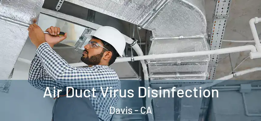  Air Duct Virus Disinfection Davis - CA