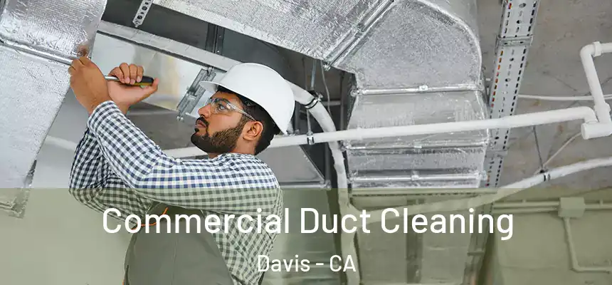  Commercial Duct Cleaning Davis - CA