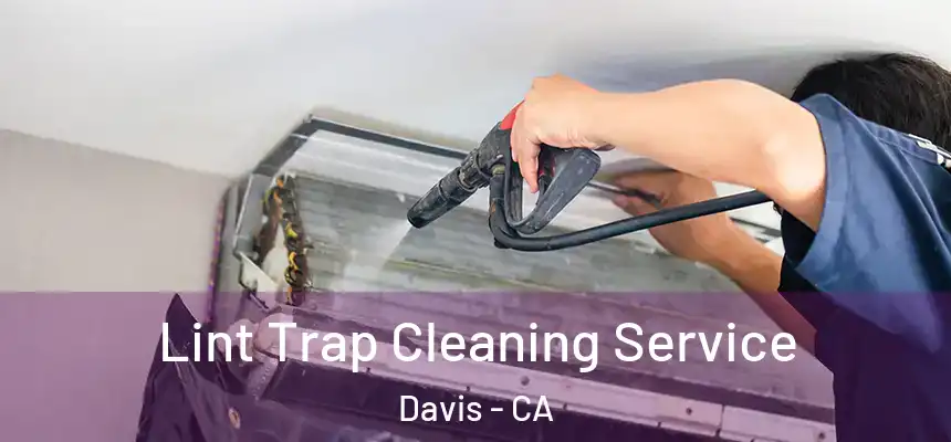  Lint Trap Cleaning Service Davis - CA