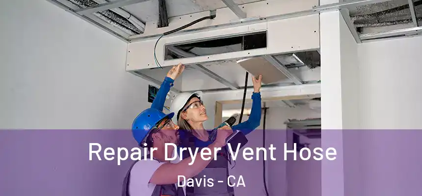  Repair Dryer Vent Hose Davis - CA